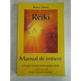 REIKI - MANUAL DE INITIERE - WALTER LUBECK